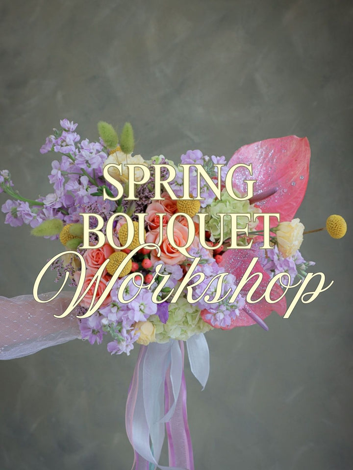 Spring is Near Bouquet Workshop